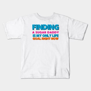 Funny saying about sugar daddy Kids T-Shirt